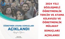 2024 Yılı Sözleşmeli Öğretmenlik Tercih ve Atama Kılavuzu  ve öğretmenlik mülakat sonuçları açıklandı