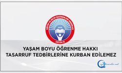 Yaşam Boyu Öğrenme Hakkı Tasarruf Tedbirlerine Kurban Edilemez