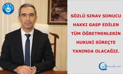 Sözlü Sınav Sonucu Hakkı Gasp Edilen Tüm Öğretmenlerin Hukuki Süreçte Yanında Olacağız.