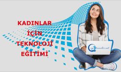 Kadınlar için Teknoloji Eğitimi