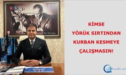 Kimse Yörük Sırtından Kurban Kesmeye Çalışmasın..