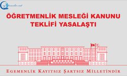 Öğretmenlik Mesleği Kanunu Teklifi yasalaştı