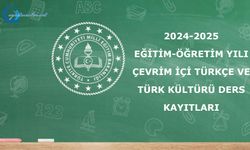 2024-2025 Eğitim-Öğretim Yılı Çevrim İçi Türkçe Ve Türk Kültürü Ders Kayıtları