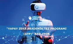 “Yapay Zekâ Akademik Tez Programı (ATP)” başlıyor