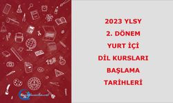 2023 YLSY 2. Dönem Yurt İçi Dil Kursları Başlama Tarihleri