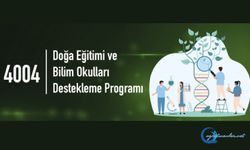 4004-Doğa Eğitimi ve Bilim Okulları Destekleme Programı’nın 2024 Yılı Çağrısı Yayınlandı!