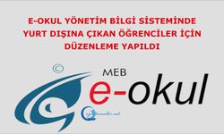 E-Okul Yönetim Bilgi Sisteminde Yurt Dışına Çıkan Öğrenciler için düzenleme yapıldı