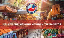 Halkın Enflasyonu Yeniden Tırmanıyor