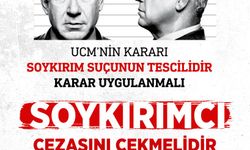 UCM’nin Kararı Soykırım Suçunun Tescilidir