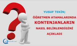 Yusuf Tekin, öğretmen atamalarında kontenjanların nasıl belirlendiğini açıkladı