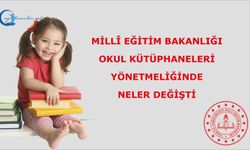 Millî Eğitim Bakanlığı Okul Kütüphaneleri Yönetmeliğinde Neler Değişti