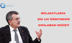 Mülakatlarda Bin 100 öğretmenin sıralaması değişti