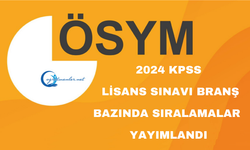 2024 KPSS Lisans Sınavı: Branş Bazında Sıralamalar