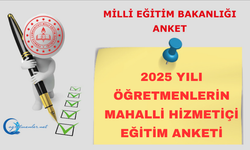 2025 Yılı Öğretmenlerin Mahalli Hizmetiçi Eğitim Anketi