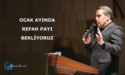 Ocak ayında refah payı bekliyoruz