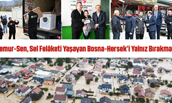 Memur-Sen, Sel Felaketi Yaşayan Bosna-Hersek’i Yalnız Bırakmadı