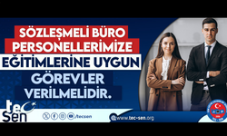 Sözleşmeli Büro Personeline Eğitimlerine Uygun Görevler Verilmelidir