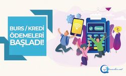 Burs ve kredi ödemeleri başladı