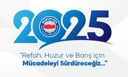 2025’te de Refah, Huzur ve Barış İçin Mücadeleyi Sürdüreceğiz