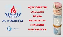 Açık Öğretim Okulları banka promosyon ihalesini MEB yapacak