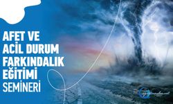 Afet ve Acil Durum Farkındalık Eğitimi -2