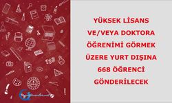 Yüksek lisans ve/veya doktora öğrenimi görmek üzere yurt dışına 668 öğrenci gönderilecek