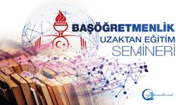 Başöğretmenlik Uzaktan Eğitim Semineri Başladı