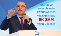 Memur ve emeklilerin kayıplarının telafisi için ek zam yapılmalıdır