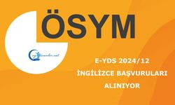 e-YDS 2024/12 İngilizce Başvuruları Alınıyor