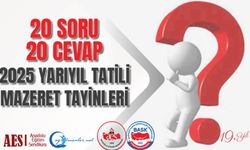 20 Soru 20 Cevap 2025 Yarıyıl Tatili Mazeret Tayinleri