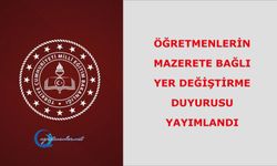 Öğretmenlerin Mazerete Bağlı Yer Değiştirme Duyurusu Yayımlandı