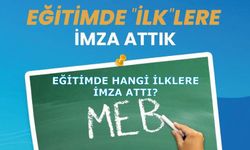 Millî Eğitim Bakanlığı Eğitimde Hangi İlklere İmza Attı?