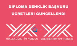 Diploma Denklik Başvuru Ücretleri güncellendi