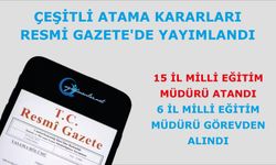 15 İl Milli Eğitim Müdürü atandı, 6 İl Milli Eğitim Müdürü görevden alındı