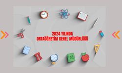 Ortaöğretim Genel Müdürlüğünde bir yılda neler oldu?