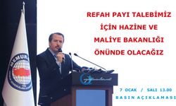 Refah Payı talebimiz için Hazine ve Maliye Bakanlığı önünde olacağız