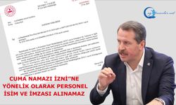 Cuma Namazı İzni”ne yönelik olarak personel isim ve imzasının alınamaz