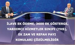 İlave Ek Ödeme, 3600 Ek Gösterge, Yardımcı Hizmetler Sınıfı (YHS), Toplu Sözleşme Masası, Ek Zam ve Refah Payı