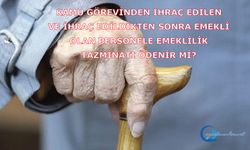 Kamu görevinden ihraç edilen ve ihraç edildikten sonra emekli olan personele emeklilik tazminatı ödenir mi?