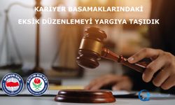 Kariyer Basamaklarındaki Eksik Düzenlemeye dava açıldı