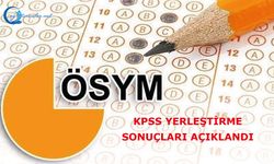 KPSS Yerleştirme Sonuçları Açıklandı