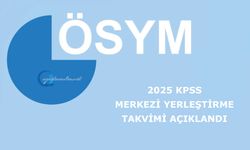 2025 KPSS merkezi yerleştirme takvimi açıklandı