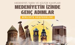 Medeniyet ve Kültür Kampları Kapılarını Açarak Gençler Tarihle Buluşuyor