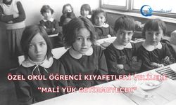 Özel okullardaki öğrenci formaları veliye ek mali yük getirmeyecek