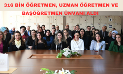 316 Bi̇n Öğretmen, Uzman Öğretmen Ve Başöğretmen Ünvanı Aldı