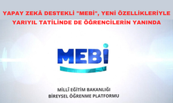 Yapay zekâ destekli̇ "Mebi̇", yeni̇ özelli̇kleri̇yle yarıyıl tati̇li̇nde de öğrenci̇leri̇n yanında