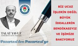 Biz ucuz işlerin değil büyük ideallerin sendikasıyız ve işimize bakıyoruz