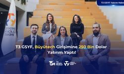 T3 GSYF’den Büyütech’e 250.000 Dolar Yatırım!