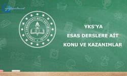 YKS'ya Esas Derslere Ait Konu ve Kazanımlar