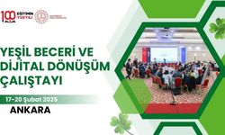 Yeşil Beceri ve Dijital Dönüşüm Çalıştayı Ankara'da Başladı